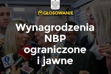 Projekt ustawy o zmianie w Narodowym Banku Polskim oraz o ograniczeniu prowadzenia działalności gospodarczej przez osoby pełniące funkcje publiczne (PIS)